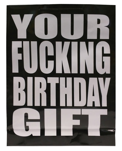 Your Fucking Birthday Gift - Gift Bag