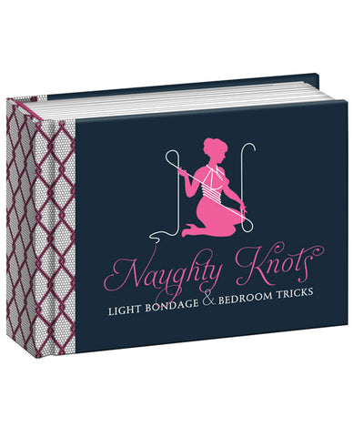 Naughty Knots Light Bondage & Bedroom Tricks