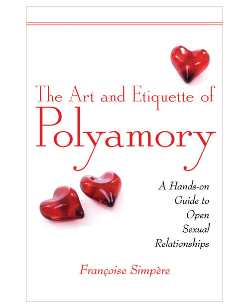 The Art And Etiquette Of Polyamory